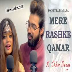 Mere rashke qamar X Chhor Denge Poster