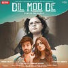 Dil Mod De - Shazia Manzoor Poster