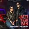 Jatti Teri Fan - Gurman Sandhu Poster