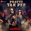 Phatte Tak Pee - Fazilpuria Poster