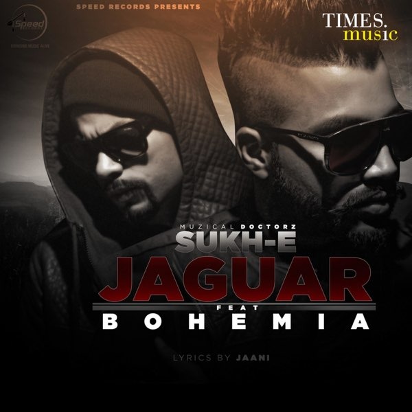 Jaguar - Bohemia n Sukh E - 320Kbps Poster