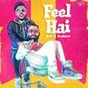  Feel Hai - Badshah Poster