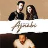  Ajnabi - Atif Aslam Poster