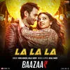  La La La - Baazaar Poster