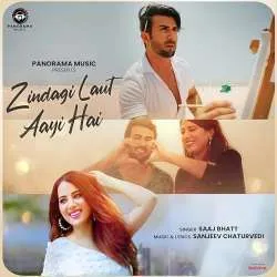 Zindagi Laut Aayi Hai |  Saaj Bhatt Poster