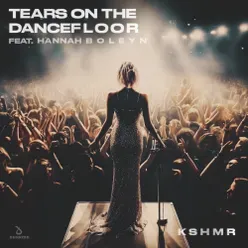 Tears On The Dancefloor (feat. Hannah Boleyn)  Poster